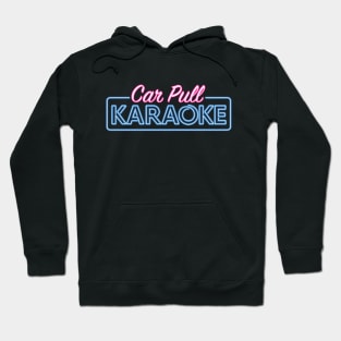 Car Pull Karaoke Hoodie